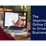 The Importance of Online Courses to Grow your Business